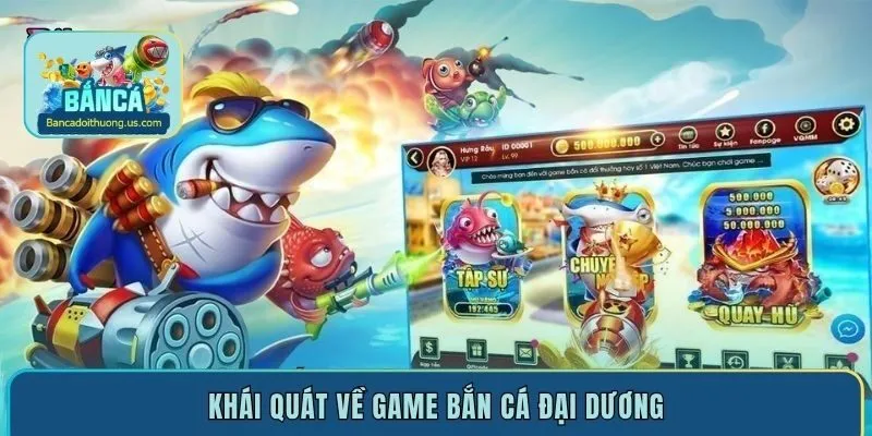 Khái quát về game bắn cá đại dương