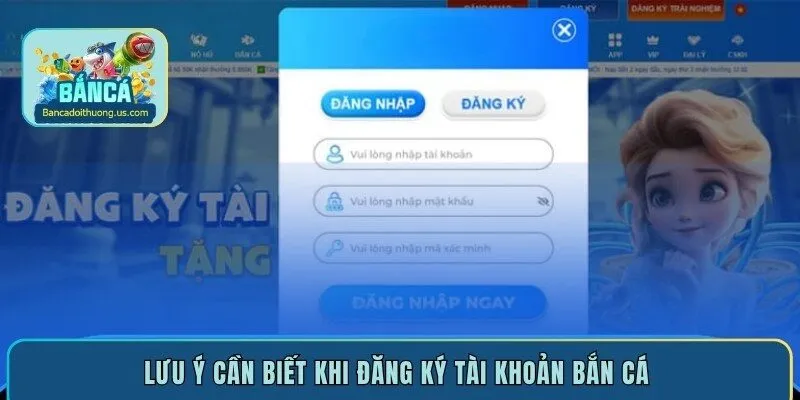 Lưu ý cần biết khi đăng ký tài khoản bắn cá 