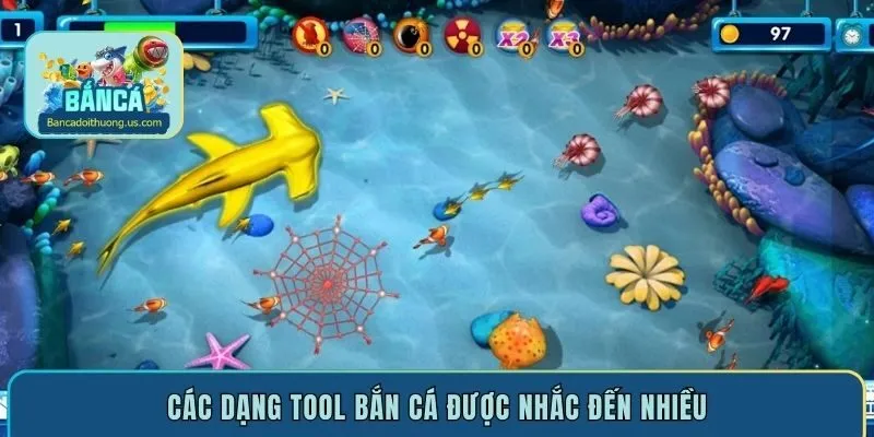 Các dạng tool bắn cá được nhắc đến nhiều